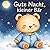 Gute Nacht, kleiner Bär: Eine ruhige Einschlafgeschichte für Kinder (5–7 Jahre) (Gute Nacht Geschichten zum Einschlafen für Kinder) (German Edition)