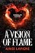 A Vision of Flame (Elements & Illusions #1)