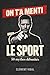 On t'a menti sur le SPORT: ...