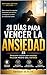 Devocional Cristiano para la Ansiedad: 21 días para vencer el estrés y encontrar paz en Dios: Devocional diario para superar la ansiedad, vencer el estrés ... la paz de Dios (Spanish Edition)