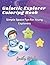 Galactic Explorer Coloring Book: Simple Space Fun for Young Explorers