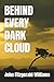 Behind Every Dark Cloud