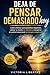 Deja de Pensar Demasiado hoy: Cómo eliminar pensamientos negativos, calmar tu mente en minutos y recuperar el control emocional sin terapia complicada (Spanish Edition)