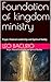 Foundation of kingdom ministry: Prayer, Pastoral Leadership and Spiritual Reality