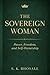 THE SOVEREIGN WOMAN: Power, Freedom, and Self-Ownership