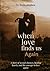 When Love Finds Us Again: A story of second chances, healing hearts, and the courage to love again
