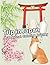 Coloring Japan: A Japanese Landscape Coloring Book for Adults and Teens 12 Months of Japanese Culture, Shrines, Cherry Blossoms and Seasonal Scenery ... Companion for Relaxation and Stress Relief.