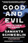 Good and Evil and...