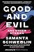 Good and Evil and Other Stories by Samanta Schweblin