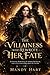 The Villainess Who Rewrote Her Fate: A Fantasy Romance of Power, Betrayal, and a Villainess Who Refuses to Die