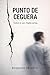 Punto de Ceguera.: Todos lo ven. Nadie actúa. (SISTEMAS nº 4) (Spanish Edition)