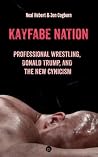 Kayfabe Nation: P...