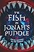 The Fish in Jonah's Puddle (To Say Nothing of the Demon) (Worlds Beyond)