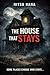 THE HOUSE THAT STAYS