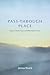 Pass-Through Place: Essays on Home, Hope, and Following the Horizon