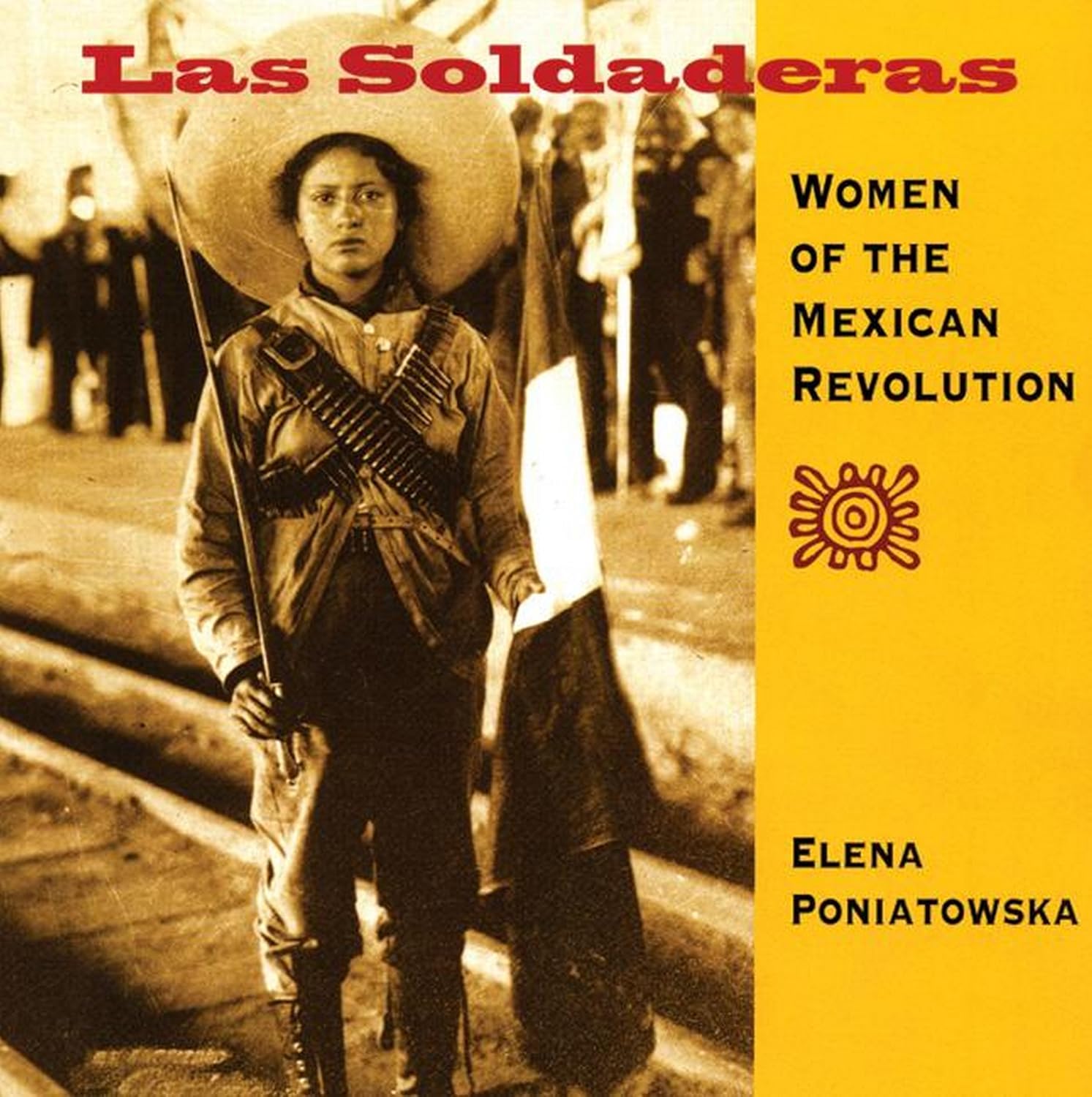 Las Soldaderas: Women of the Mexican Revolution (Paperback)