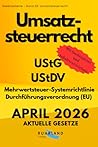 Umsatzsteuerrecht - UStG, UStDV, Mehrwertsteuer-Systemrichtlinie 2006/112/EG, Durchführungsverordnung (EU) Nr. 282/2011 zur Richtlinie 2006/112/EG: ... und Sachregister (German Edition)