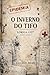 O INVERNO DO TIFO: LORIGA 1927 (Portuguese Edition)