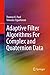 Adaptive Filter Algorithms For Complex and Quaternion Data