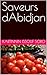 Saveurs d'Abidjan (French Edition)
