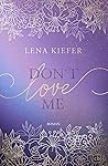 Don't LOVE Me (Don't Love Me, #1)