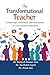 The Transformational Teacher Leadership, Creativity, and Innovation in 21st Century Education
