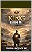 THE KING INSIDE ME: The Work That Comes After the Awakening (Wise Warrior Book 8)