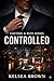 Controlled: Book One of the Control & Ruin Trilogy