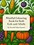 Mindful colouring book for both Kids and Adults: mood lifting and comforting colouring