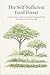 The Self-Sufficient Food Forest: A Zone-by-Zone Guide to Designing Perennial Systems That Replace Your Grocery Bill