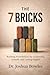 The 7 Bricks: Building Foundations for Leadership, Growth, and Lasting Impact