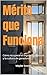 Mérito que Funciona: Cómo recuperar el orgullo profesional y la cultura de constructores (Spanish Edition)