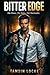 Bitter Edge: Oakhaven Pariahs, #2