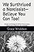 We Surthrived a Narcissist—Believe You Can Too!: Strength and Strategy for Mothers Facing Custody Battles and Co-Parenting with a Narcissist