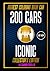 200 CARS ICONIC 1 SIDE VIEW : THE BIGGEST COLORING BOOK CAR: CAR, OLDCAR, SUPERCAR, SUV, HYPERCAR FOR CAR ENTHUSIAST FROM 1960s TO HYPERCAR !