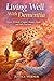 Living Well With Dementia: Proven Methods to Support Memory, Mood, and Daily Function