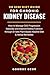 DR SEBI DIET GUIDE FOR CHRONIC KIDNEY DISEASE: How to Manage CKD Progression Naturally and Improve Kidney Function through Dr Sebi Plant-Based Alkaline Diet & Herbal Remedies