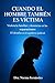CUANDO EL HOMBRE TAMBIÉN ES VÍCTIMA: Violencia familiar y denuncia en separaciones, el desafío del equilibrio judicial (Spanish Edition)