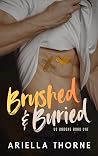 Brushed & Buried:...