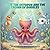Ollie The Octopus And The Crown of Bubble (Reef Values Series)