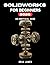 SOLIDWORKS FOR BEGINNERS 2026: An Unofficial User Guide to Part Modeling, Assemblies, Drawings, and GD&T