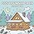 Cozy Mountain Cabin: A Bold and Easy Coloring Book: Simple Retreats, Rustic Nooks, and Cute Snowy Forest for Relaxation and Stress Relief