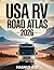USA RV Road Atlas 2026: Plan the Ultimate RV Adventure with Detailed Maps, Step-by-Step Routes, Camping Tips, Local Attractions, and Travel Tools
