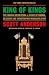 King of Kings: The Iranian Revolution: A Story of Hubris, Delusion and Catastrophic Miscalculation