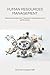 HUMAN RESOURCES MANAGEMENT: Manuale operativo per il benessere organizzativo e la performance (Percorsi di Eccellenza Infermieristica: La Rivoluzione del Sapere) (Italian Edition)
