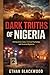 DARK TRUTHS of NIGERIA: Chilling Crime Cases, Criminal Psychology, and Unresolved Mysteries