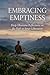Embracing Emptiness: Deep Dhamma Reflections on the Path to Inner Liberation