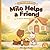 Milo Helps a Friend: Kindness Picture Book for Toddlers Ages 1–5 — A Gentle Bedtime Story About Helping Others & Friendship (The Milo Bear Series)