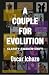 A Couple for Evolution: Clarify Awaken Unify