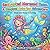 Enchanted Mermaid Tales: A Magical Coloring Adventure